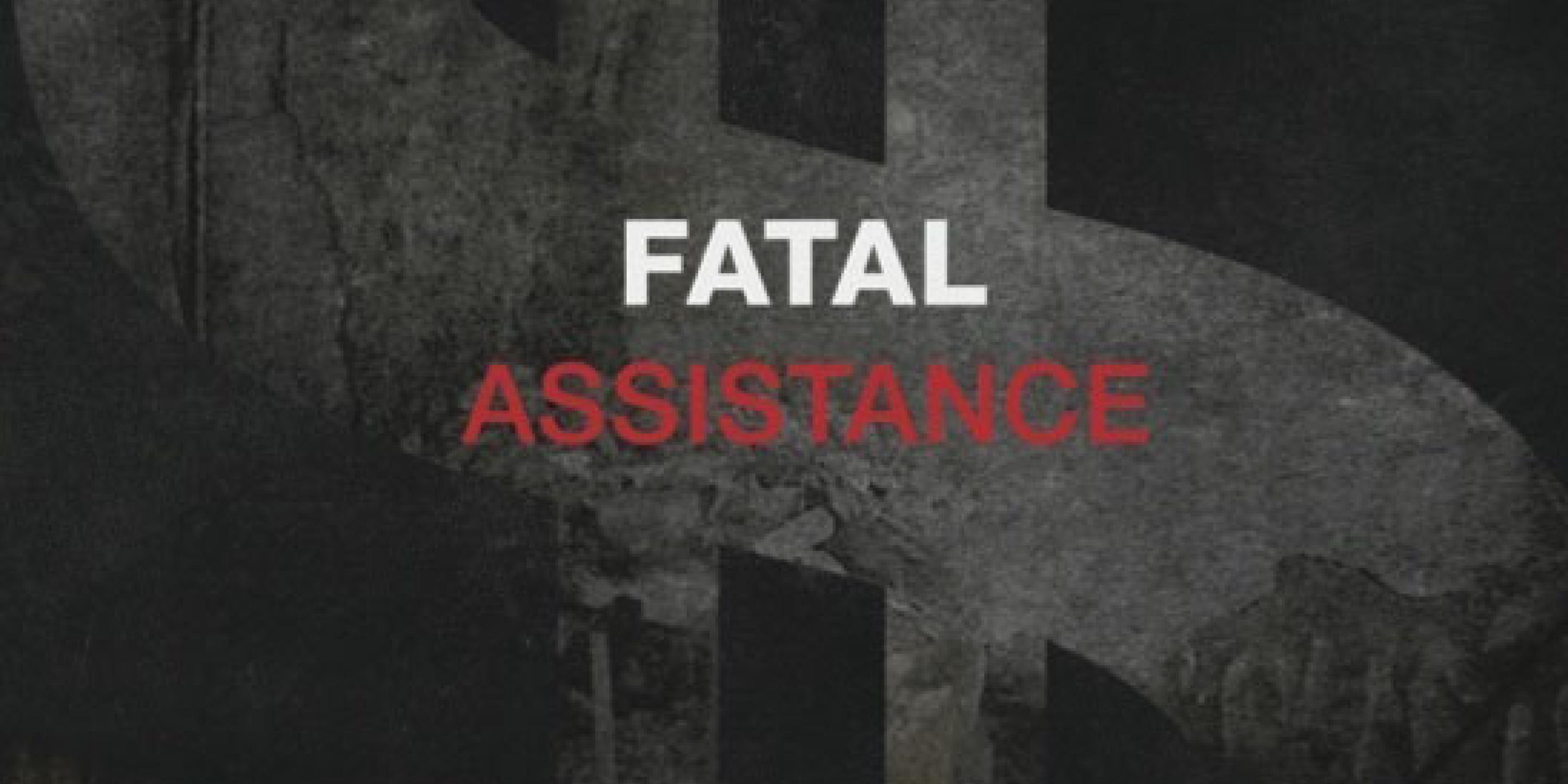 Fatal Assistance
